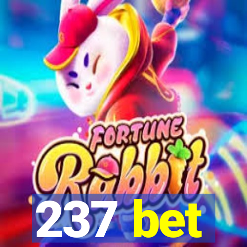 237 bet